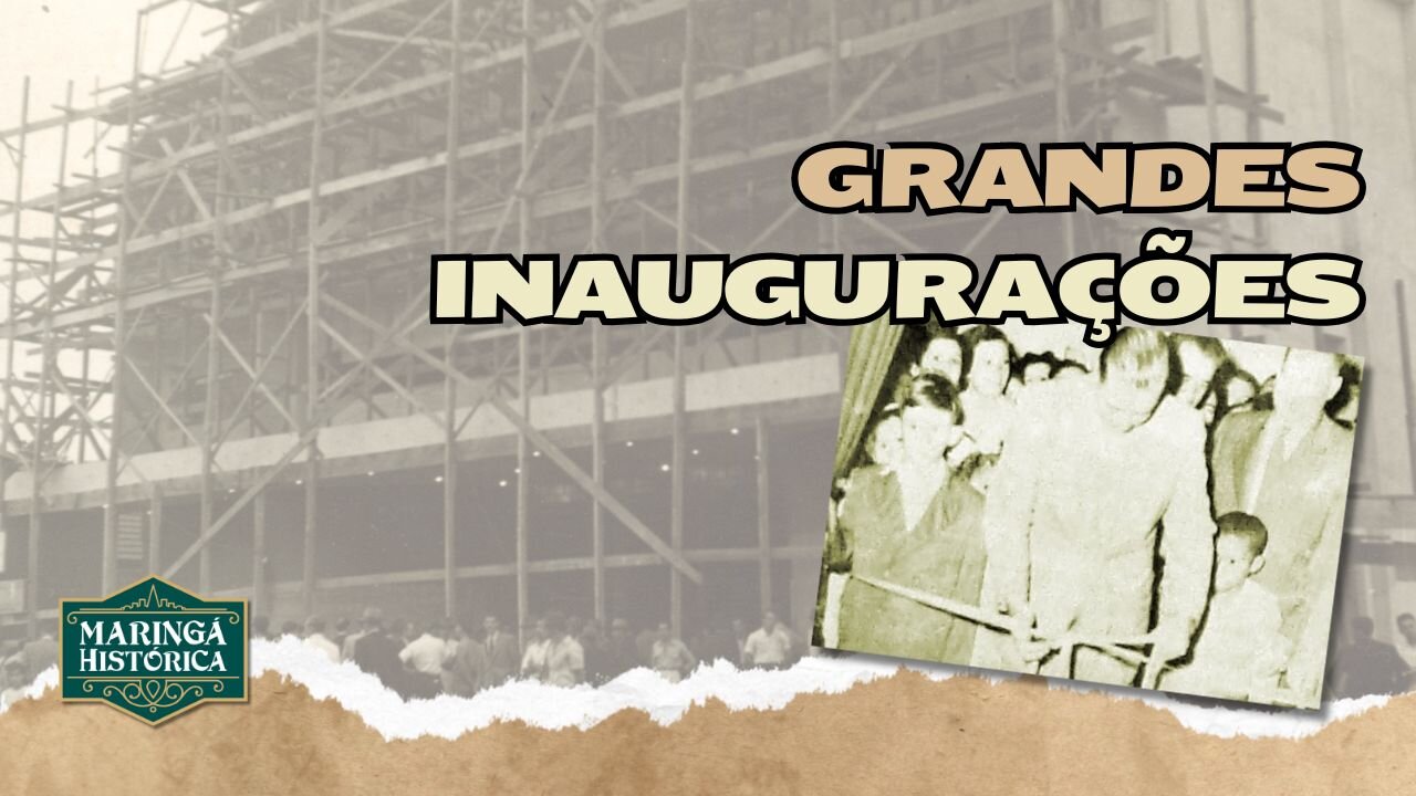 1953, o ano das inaugurações